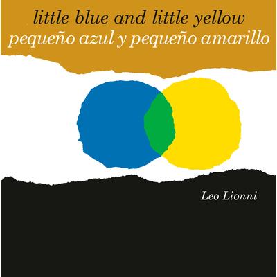 Peque簽o Azul Y Peque簽o Amarillo (Little Blue and Little Yellow, Spanish-English Bilingual Edition) | 拾書所