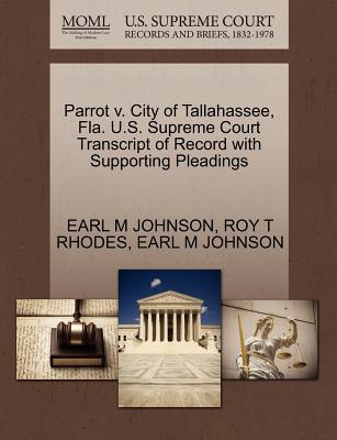 Parrot V. City of Tallahassee, Fla. U.S. Supreme Court Transcript of Record with Supporting Pleadings