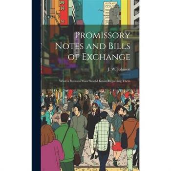 Promissory Notes and Bills of Exchange