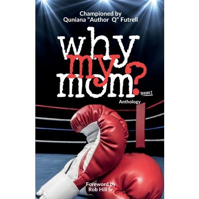 Why My Mom? Anthology