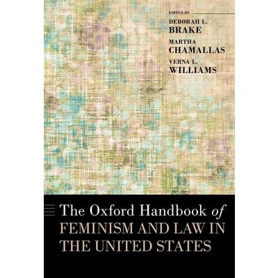 The Oxford Handbook of Feminism and Law in the United States