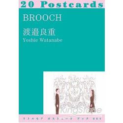 BROOCH 20Postcards－渡邊良重明信片寫真書 | 拾書所