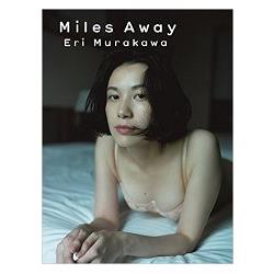 Miles Away－村川繪梨寫真集