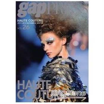 gap PRESS Collection－PARIS HAUTE COUTURE Vol.26 2011年秋冬號